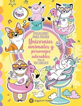 MEGALIBRO PARA PINTAR: UNICORNIOS ANIMALES Y PERSONAJES ADORABLES