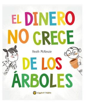 EL DINERO NO CRECE DE LOS RBOLES