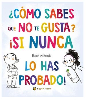 COMO SABES QUE NO TE GUSTA? SI NUNCA LO HAS PROBADO!