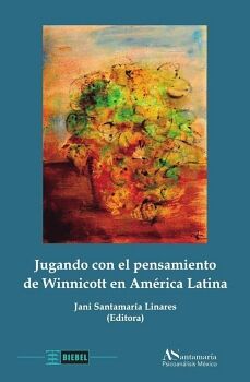 JUGANDO CON EL PENSAMIENTO DE WINNICOTT EN AM�RICA LATINA