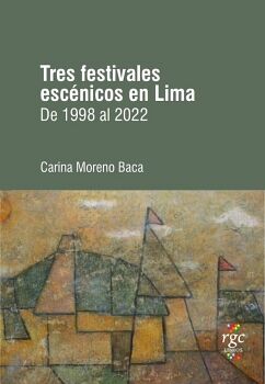 TRES FESTIVALES ESC�NICOS EN LIMA