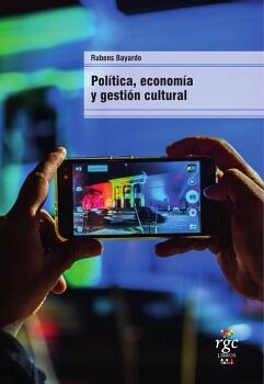 POL�TICA, ECONOM�A Y GESTI�N CULTURAL