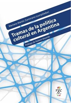 TRAMAS DE LA POL�TICA CULTURAL EN ARGENTINA