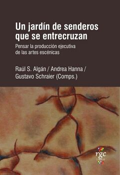 UN JARD�N DE SENDEROS QUE SE ENTRECRUZAN.