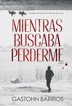 MIENTRAS BUSCABA PERDERME
