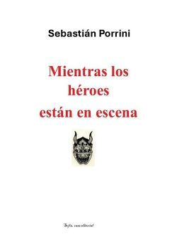 MIENTRAS LOS H�ROES EST�N EN ESCENA