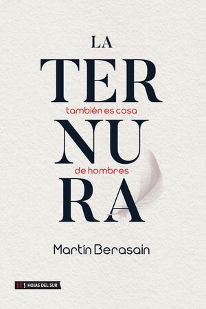LA TERNURA TAMBIN ES COSA DE HOMBRES