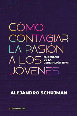 C�MO CONTAGIAR LA PASI�N A LOS J�VENES