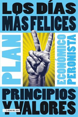 LOS DAS MS FELICES: PLAN ECONMICO PERONISTA