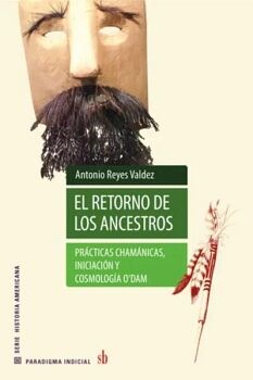 RETORNO DE LOS ANCESTROS, EL -PRCTICAS CHAMNICAS, INICIACIN-