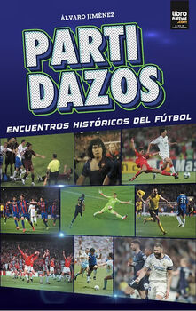 PARTIDAZOS -ENCUENTROS HIST�RICOS DEL F�TBOL-