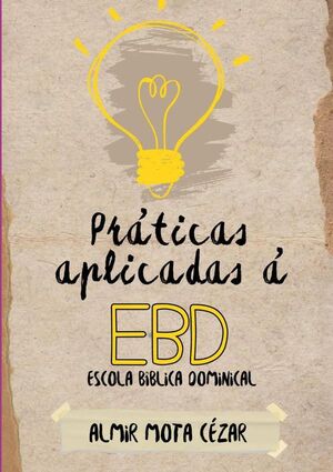 PRTICAS APLICADAS  EBD - ESCOLA BBLICA DOMINICAL