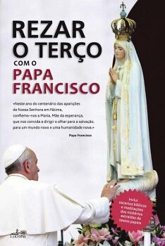 REZAR O TER�O COM O PAPA FRANCISCO