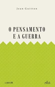 O PENSAMENTO E A GUERRA