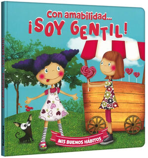 CON AMABILIDAD... �SOY GENTIL! (MIS BUENOS H�BITOS)