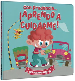 CON PRUDENCIA... �APRENDO A CUIDARME! (MIS BUENOS H�BITOS)