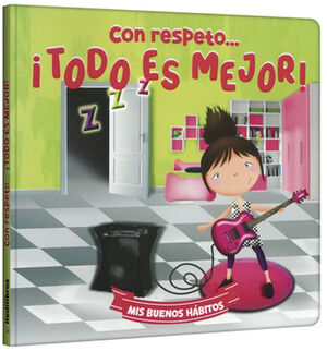 CON RESPETO... �TODO ES MEJOR! (MIS BUENOS H�BITOS)