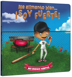 ME ALIMENTO BIEN... �SOY FUERTE! (MIS BUENOS H�BITOS)