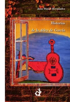 HISTORIAS DE LA ALDEA DE GARCA