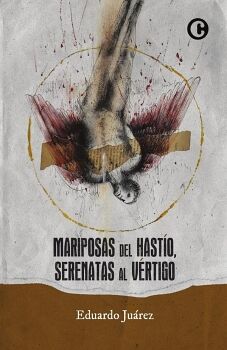 MARIPOSAS DEL HASTO, SERENATAS AL VRTIGO