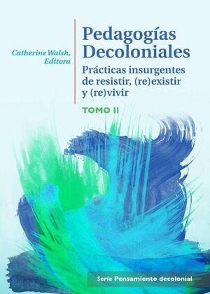 PEDAGOG�AS DECOLONIALES. TOMO II