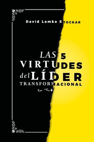 LAS 5 VIRTUDES DEL LDER TRANSFORMACIONAL