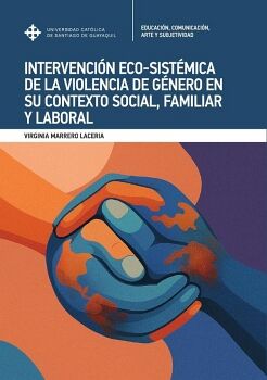 INTERVENCIN ECO-SISTMICA DE LA VIOLENCIA DE GNERO EN SU CONTEXTO SOCIAL, FAMILIAR Y LABORAL