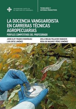LA DOCENCIA VANGUARDIA EN CARRERAS T�CNICAS AGROPECUARIAS
