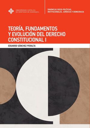 TEORA, FUNDAMENTOS Y EVOLUCIN DEL DERECHO CONSTITUCIONAL I