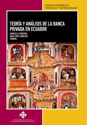 TEORA Y ANLISIS DE LA BANCA PRIVADA EN ECUADOR