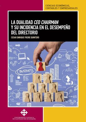 LA DUALIDAD CEO CHAIRMAN Y SU INCIDENCIA EN EL DESEMPEO DEL DIRECTORIO