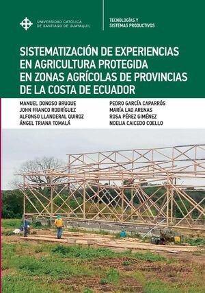SISTEMATIZACI�N DE EXPERIENCIAS EN AGRICULTURA PROTEGIDA EN LA COSTA DE ECUADOR