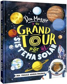 DRA. MAGGIE Y SU GRAND TOUR POR EL SISTEMA SOLAR (EMPASTADO)