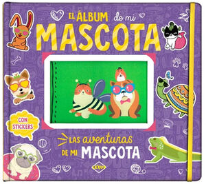 LBUM DE MI MASCOTA, EL -LAS AVENTURAS DE MI MASCOTA-