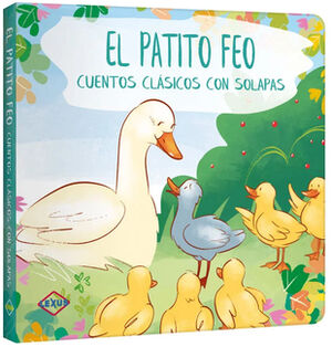 PATITO FEO, EL (CUENTOS CLSICOS CON SOLAPAS)