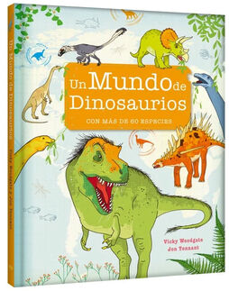 UN MUNDO DE DINOSAURIOS (C/MS DE 60 ESPECIES)