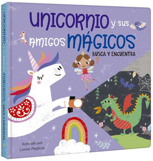UNICORNIO Y SUS AMIGOS MGICOS -BUSCA Y ENCUENTRA- (CARTONE)