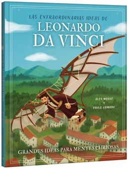 EXTRAORDINARIAS IDEAS DE LEONARDO DA VINCI, LAS (EMPASTADO)