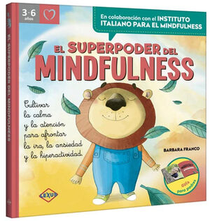 SUPERPODER DEL MINDFULNESS, EL -CULTIVAR LA CALMA Y LA ATENCI�N-