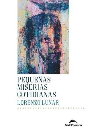 PEQUEAS MISERIAS COTIDIANAS