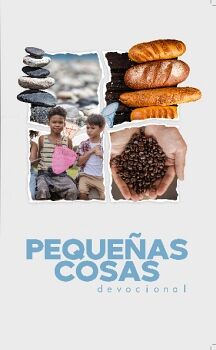 PEQUE�AS COSAS DEVOCIONAL
