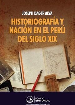 HISTORIOGRAFA Y NACIN EN EL PER DEL SIGLO XIX