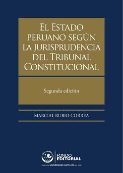 EL ESTADO PERUANO SEG�N LA JURISPRUDENCIA DEL TRIBUNAL CONSTITUCIONAL