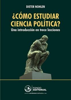 �C�MO ESTUDIAR CIENCIA POL�TICA? UNA INTRODUCCI�N EN TRECE LECCIONES
