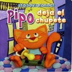 PIPO DEJA EL CHUPETE