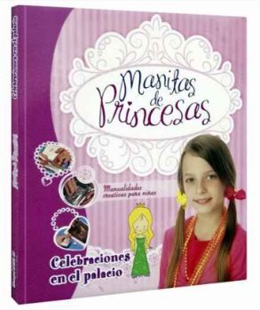 MANITAS DE PRINCESAS -CELEBRACIONES EN EL PALACIO- (EMPASTADO)