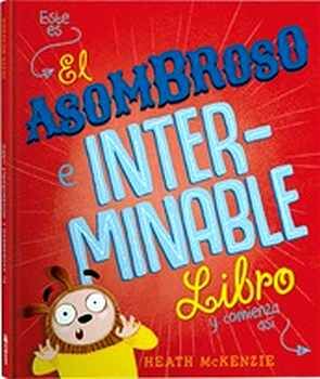 ASOMBROSO E INTERMINABLE LIBRO, EL (EMPASTADO)