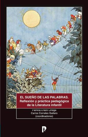 EL SUEO DE LAS PALABRAS. REFLEXIN Y PRCTICA PEDAGGICA DE LA LITERATURA