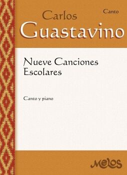 MEL5302 - CARLOS GUASTAVINO - NUEVE CANCIONES ESCOLARES