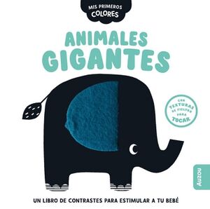 MIS PRIMEROS COLORES: ANIMALES GIGANTES